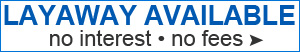 Layaway Available Year Round